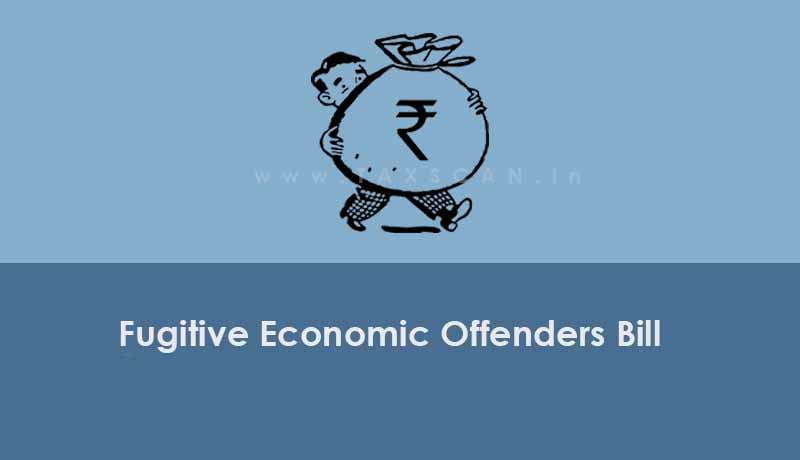 Fugitive Economic Offenders Bill