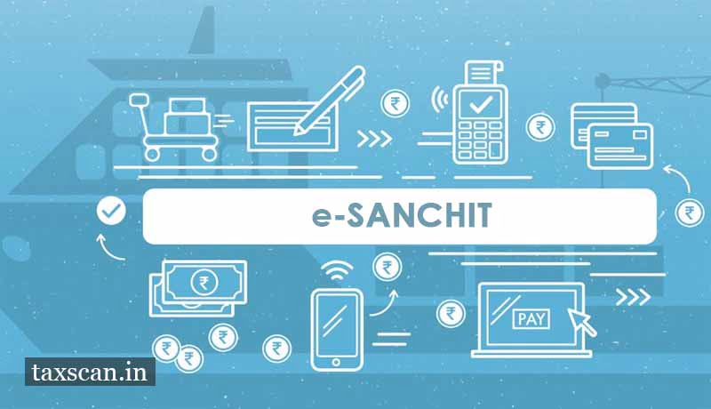 e-SANCHIT - CBIC -PGA - Taxscan