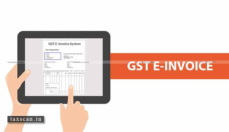 CBIC - Special Procedure - e Invoices - Taxscan