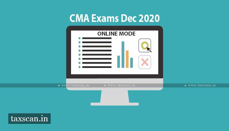 CMA Exams - CMA Intermediate - ICMAI - CMA Final - Online Mode - Taxscan