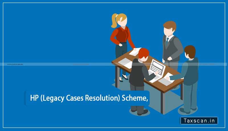 Himachal Pradesh State Tax and Excise - HP (Legacy Cases Resolution) Scheme - Taxscan