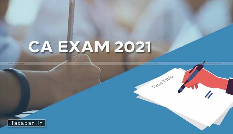 CA Exams 2021 - ICAI announces - Intermediate - Final Exams - Taxscan