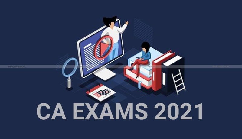 ICAI - CA Exams - April End - taxscan