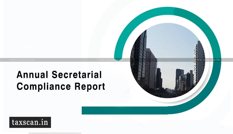 Secretarial compliance report - companies - SEBI - Taxscan