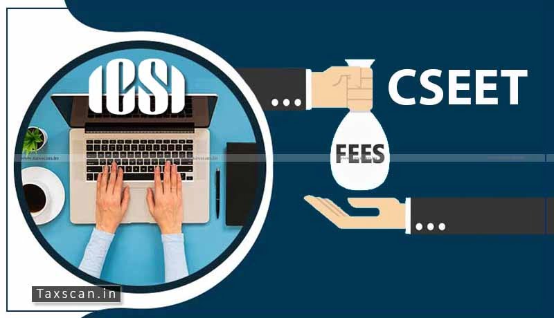 ICSI - CS Executive Registration fee- Taxscan