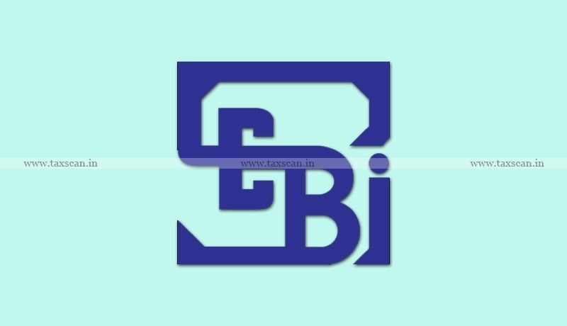 SEBI – Relaxation - Foreign portfolio investor - Strict enforcement – Regulations - SEBI (Foreign Portfolio Investors) Regulations - Taxscan