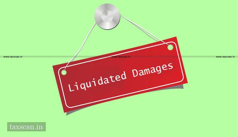 Service tax - amount - liquidated damages - CESTAT - Taxscan