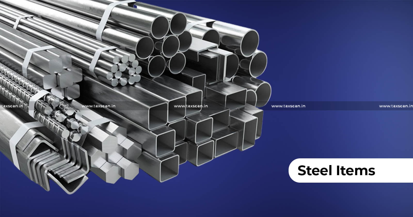 CBIC - Export Duty - Export Duty on Steel Items - Steel Items - taxscan