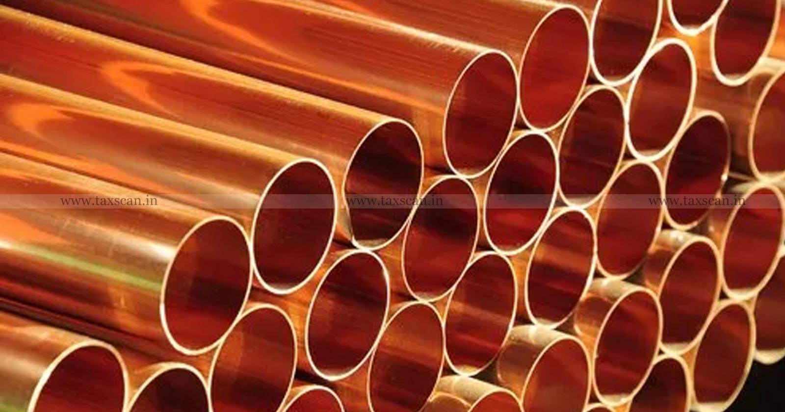 CVD - Copper Tubes - CBIC - CBIC Amends Notification - Producer - taxscan