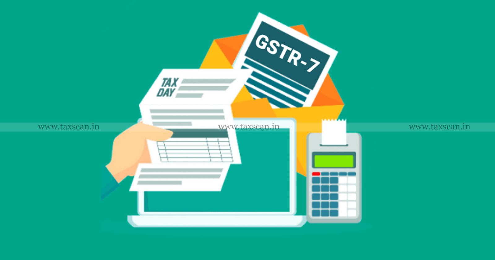 GST - Due - Date - Alert - for - TDS - Deductors - File - GSTR - 7 - for - November - before - CBIC - TAXSCAN