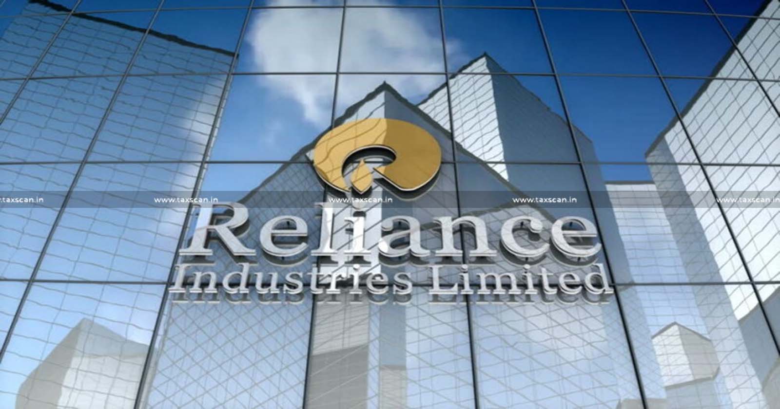 Reliance Industries - Cenvat Credit - CESTAT - Premium Paid - Group Insurance - Insurance - VSS - Voluntary Separation Scheme - taxscan