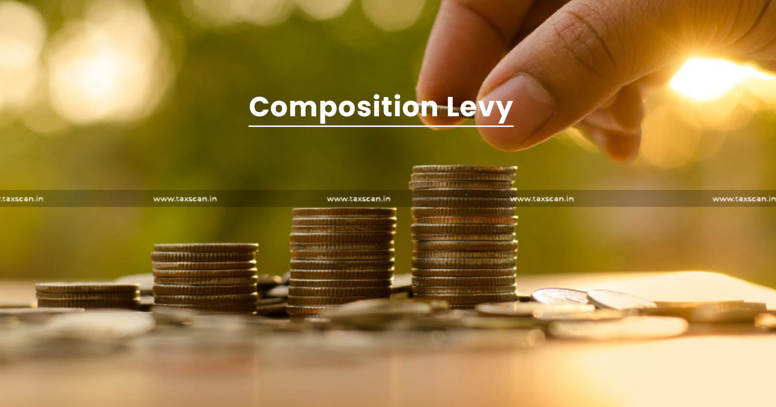 Case Digest - GST Cases - GST - GST Case Digest - Composition Levy - GST Cases on Composition Levy - GST Case - Goods and Services tax - taxscan