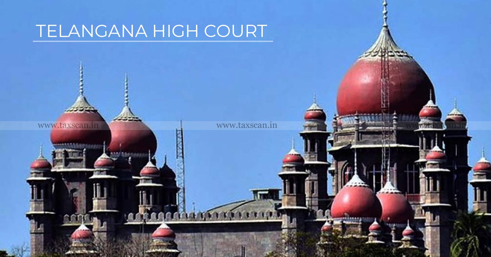 Telangana Highcourt - Assessment Order - Mechanical Exercise of Power - Assessment Order on Mechanical Exercise of Power- taxscan