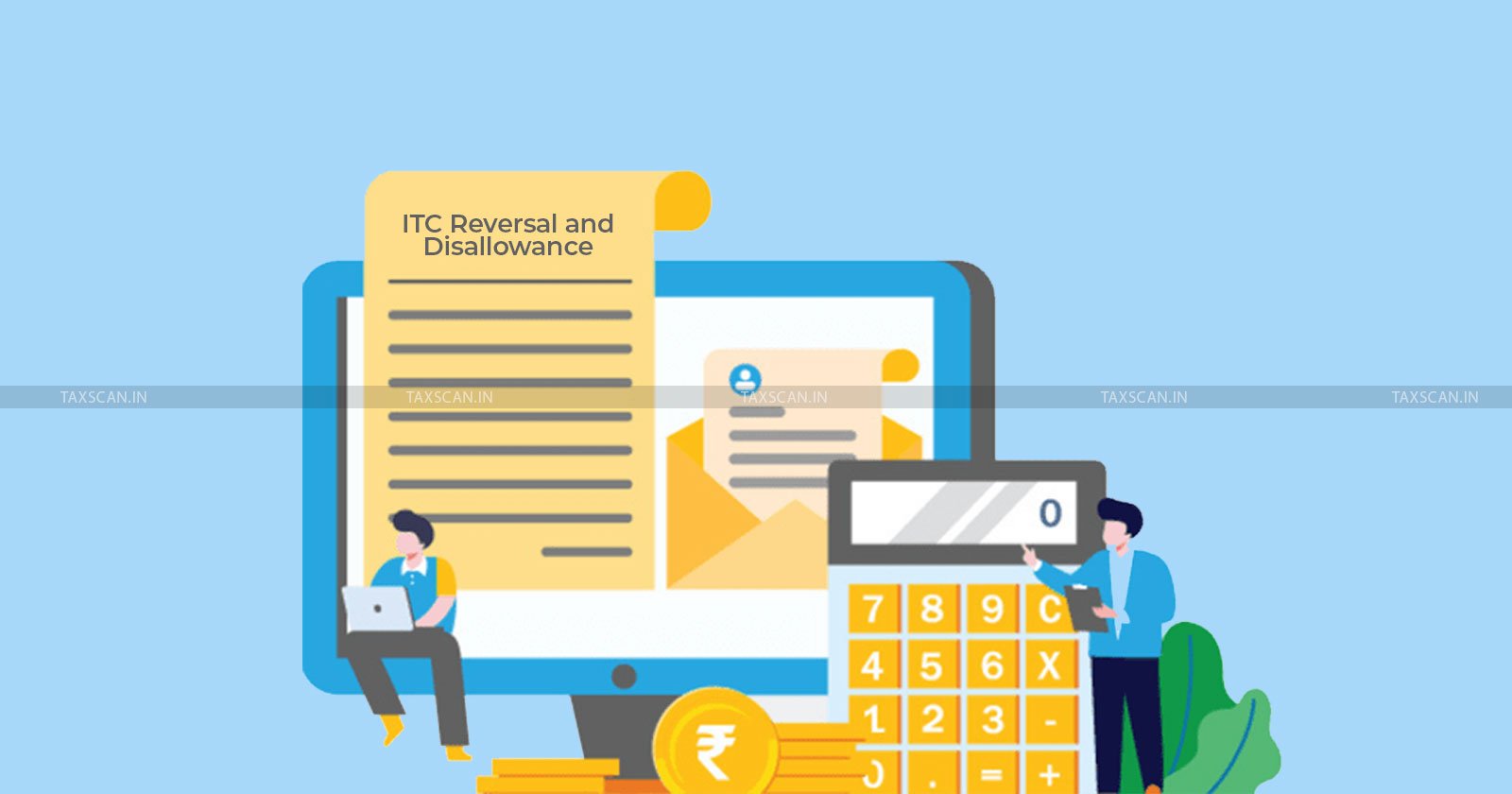 ITC Reversal and Disallowance - ITC - ITC Reversal - Disallowance - Input Tax Credit - GST Department - Supreme Court - Supreme Court Decision - Madras High Court - Taxscan