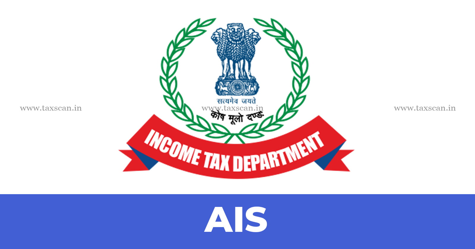 Income Tax - income tax dept - AIS for taxpayers - AIS - taxpayers - TIS - Tax - Taxscan