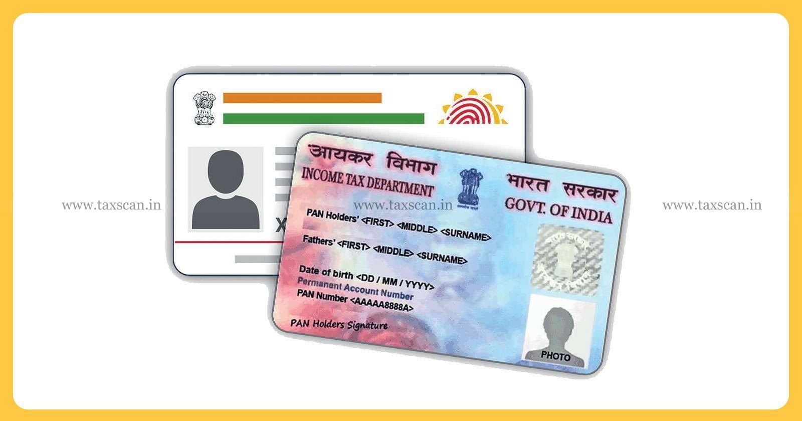 PAN - Aadhar - Linking - urgently - Link - TAXSCAN