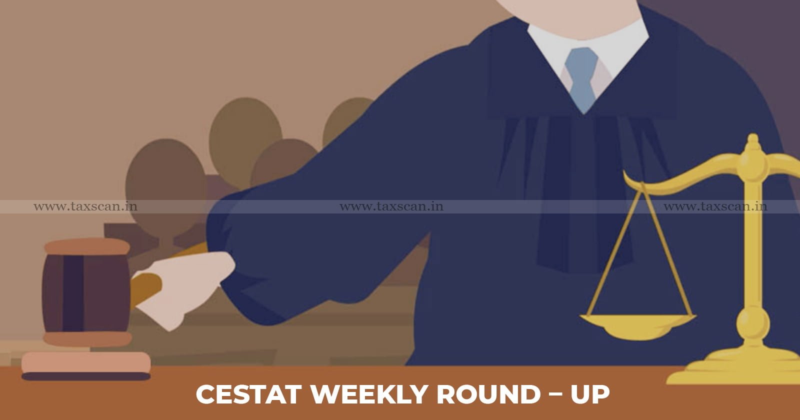 CESTAT WEEKLY ROUND UP - CESTAT - Taxscan