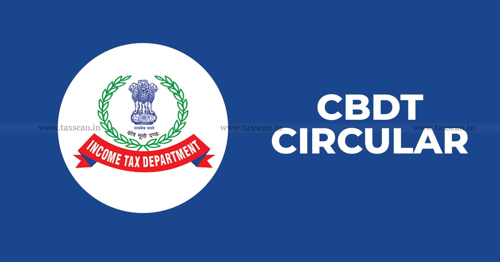 Dept - Appeal - Below - Tax - Effect - ITAT - Appeal - CBDT - Circular - TAXSCAN