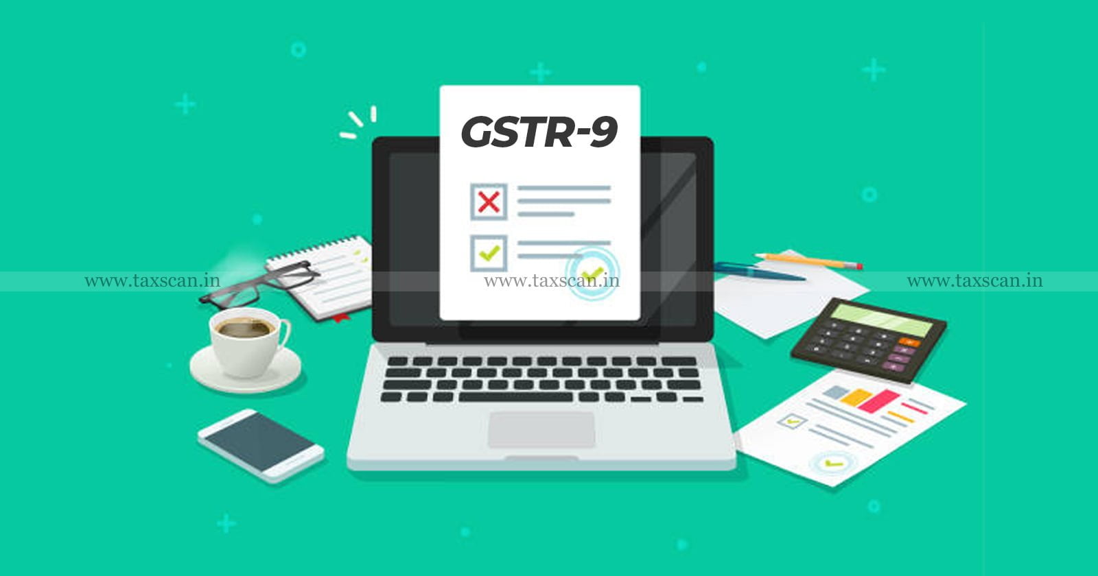 GSTR-9 - Non-Filing Amnesty Scheme - Amnesty Scheme - GSTR-9 Non-Filing Amnesty Scheme - CBIC - taxscan