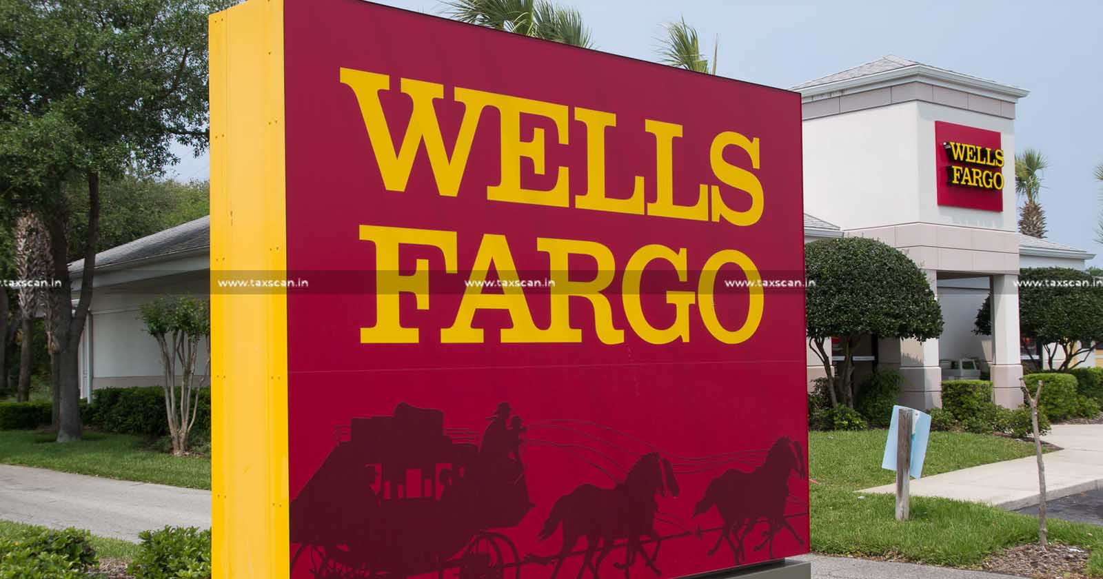 CA - Vacancy - in - Wells - Fargo - TAXSCAN