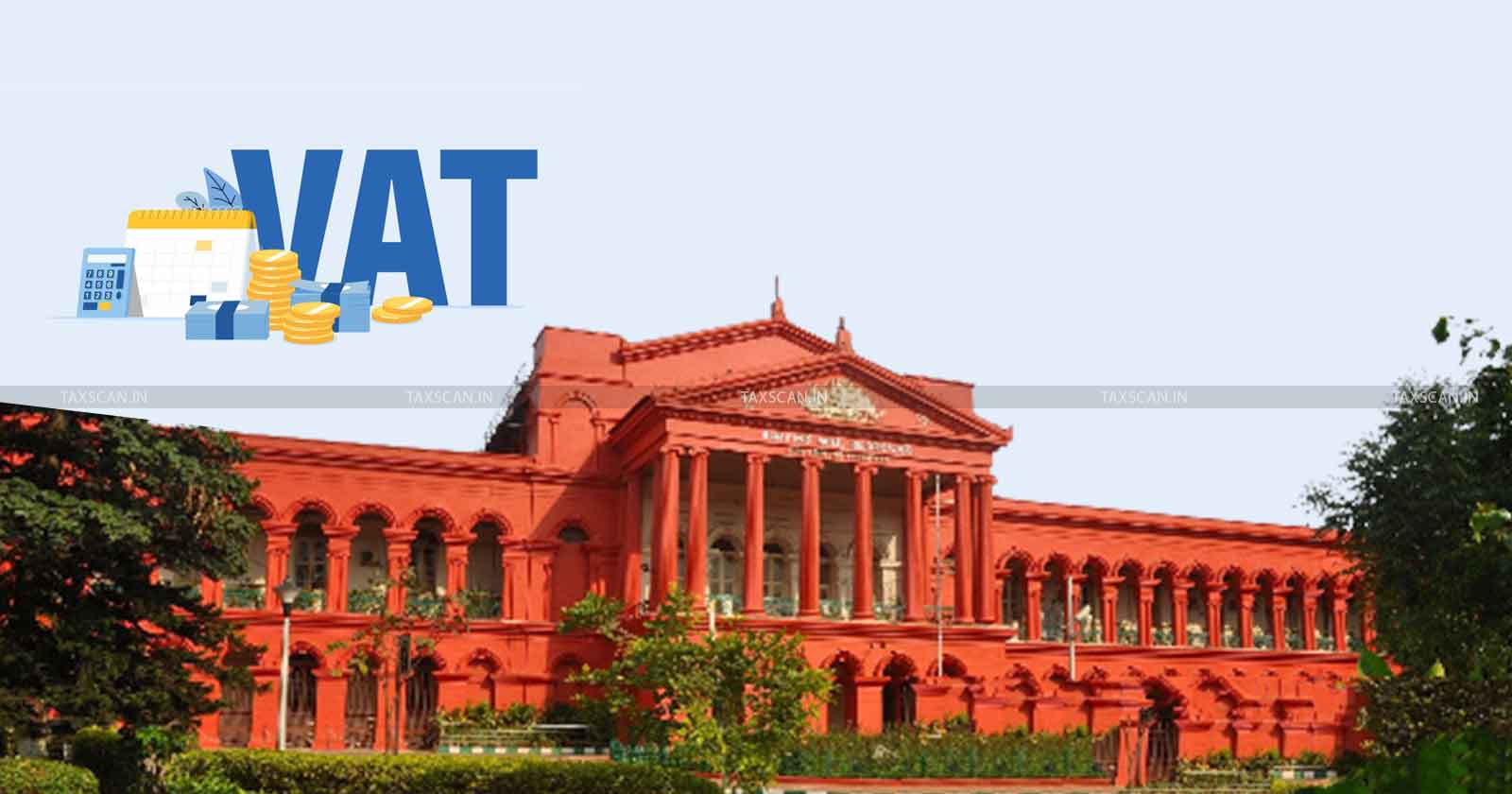 Interstate - Purchase - of - Capital - Goods - by - Value - Added - Tax - Karnataka - HC - TAXSCAN