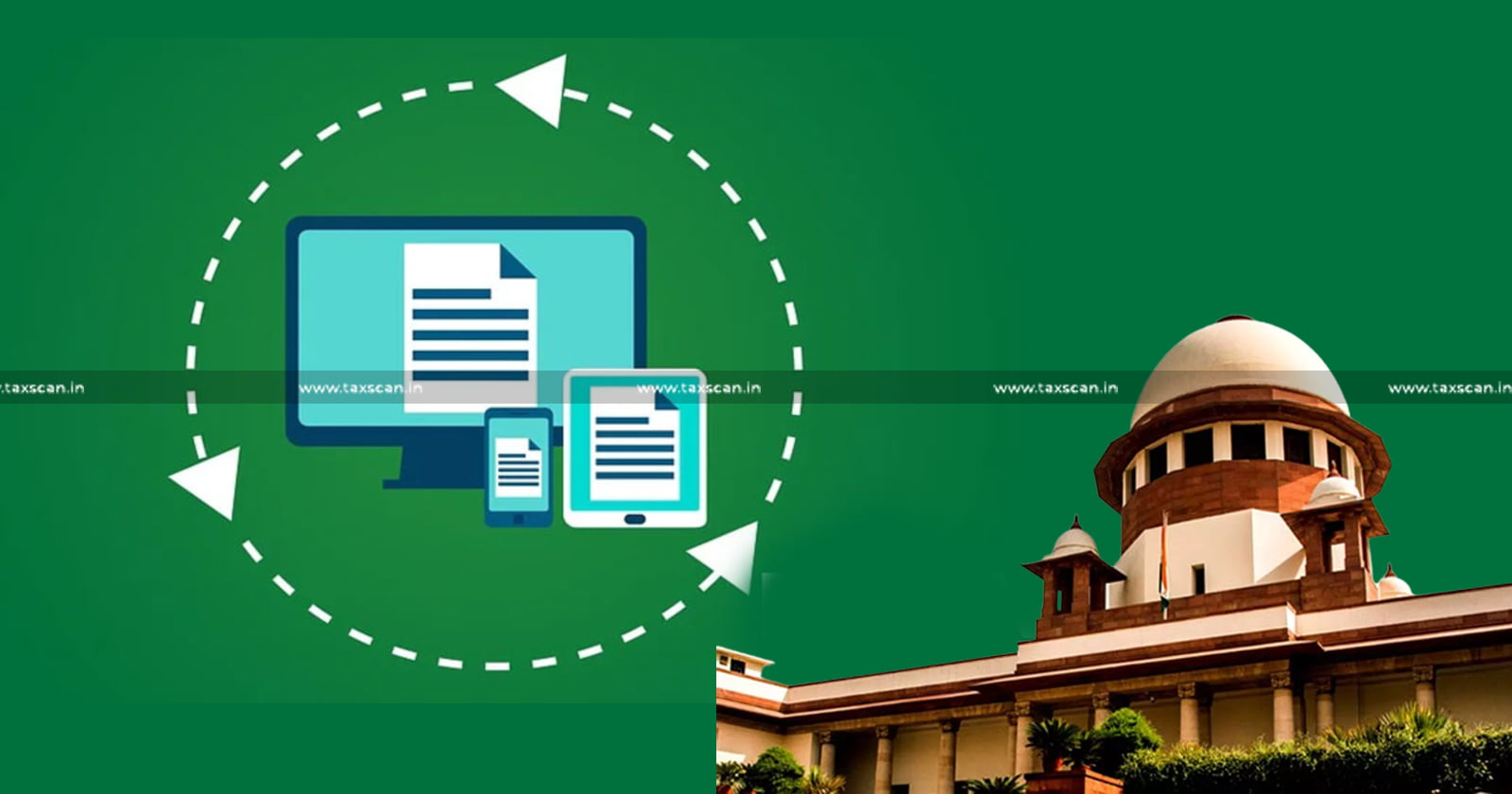 Supreme - Court - directs - ITAT - to - Ensure - E - filing - of - Appeals - TAXSCAN