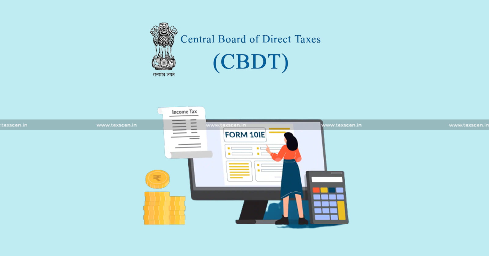 CBDT Amends - Income Tax Rules - Introduces Form 10-IEA - TAXSCAN