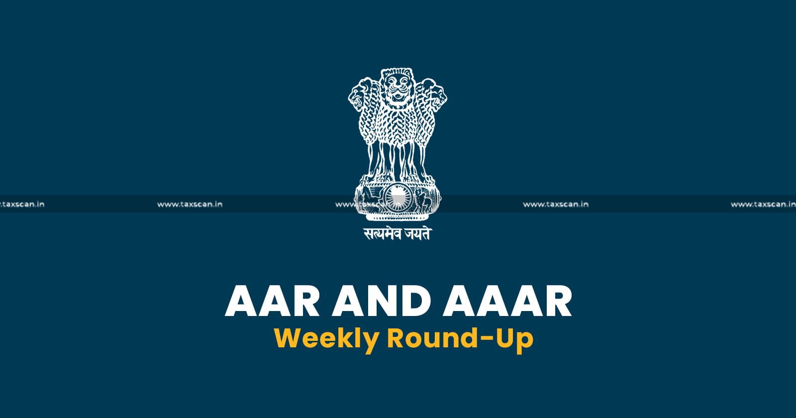 AAR - AAAR - Weekly Round-Up - taxscan