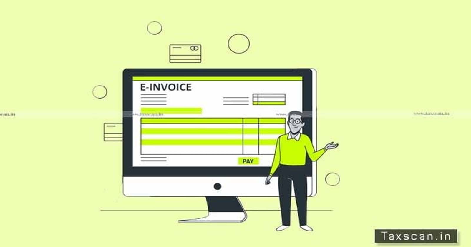 GST Council clarifies E-invoicing - GST Council clarifies E-invoicing mandatory for registered persons - GST Council -taxscan