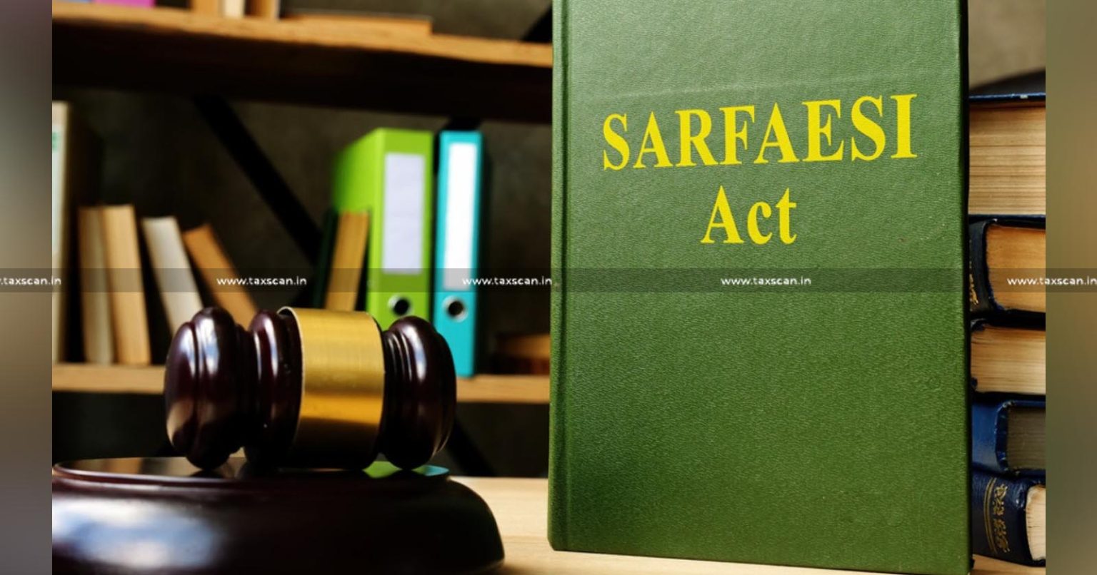 Secured - Creditor – Priority – Over - Government - SARFAESI – Act - Bombay – HC -TAXSCAN