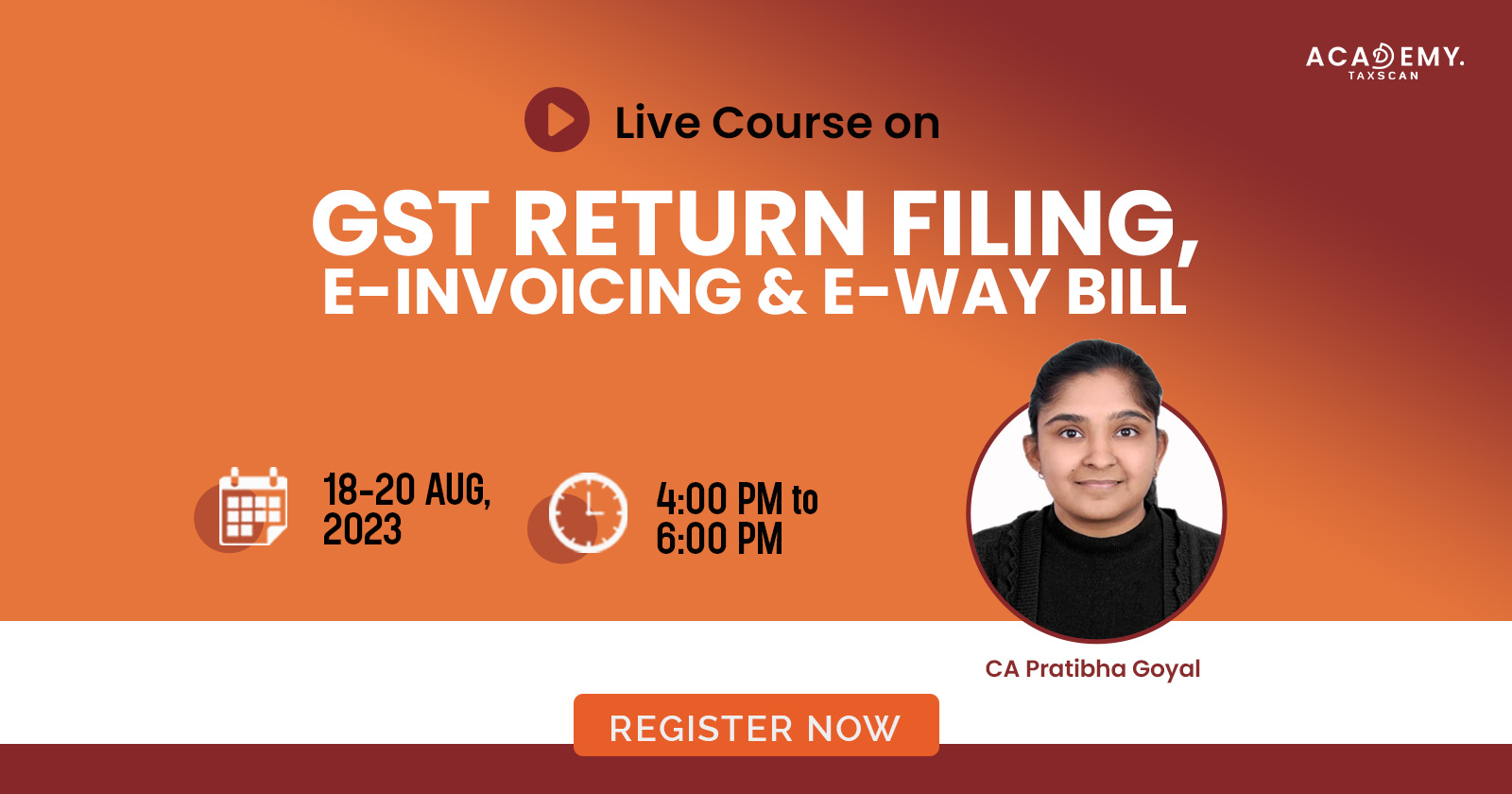 Live Course - GST Return Filing - E-Invoicing - E-Way Bill - GST - Return Filing - GST Live Course - GST Course - online certificate course - certificate course 2023 -  Taxscan Academy