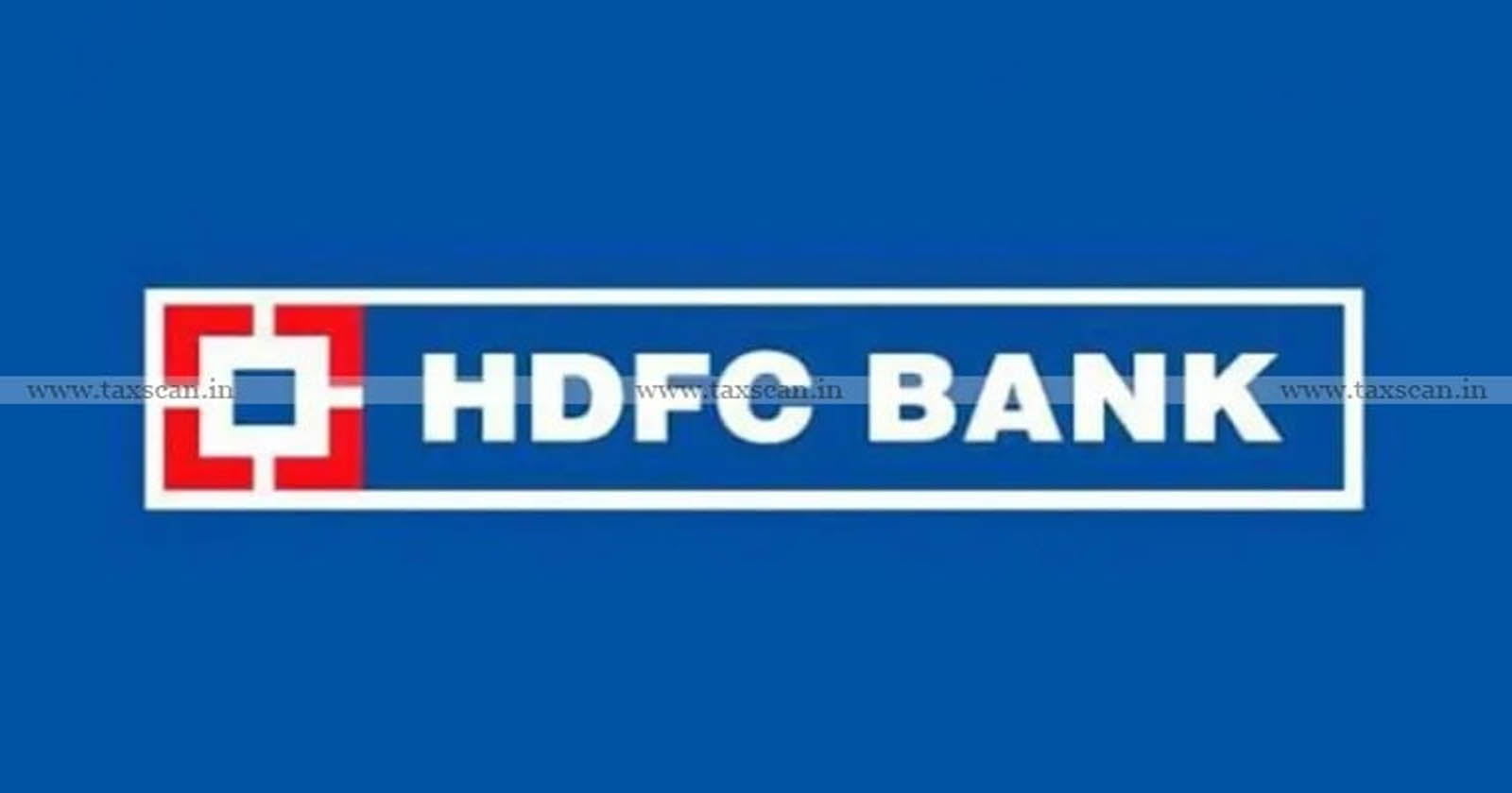 Service -Tax - Renting - Immovable- Property - Commercial- Purposes-Supreme- Court - Delhi -HC - HDFC- Bank-TAXSCAN