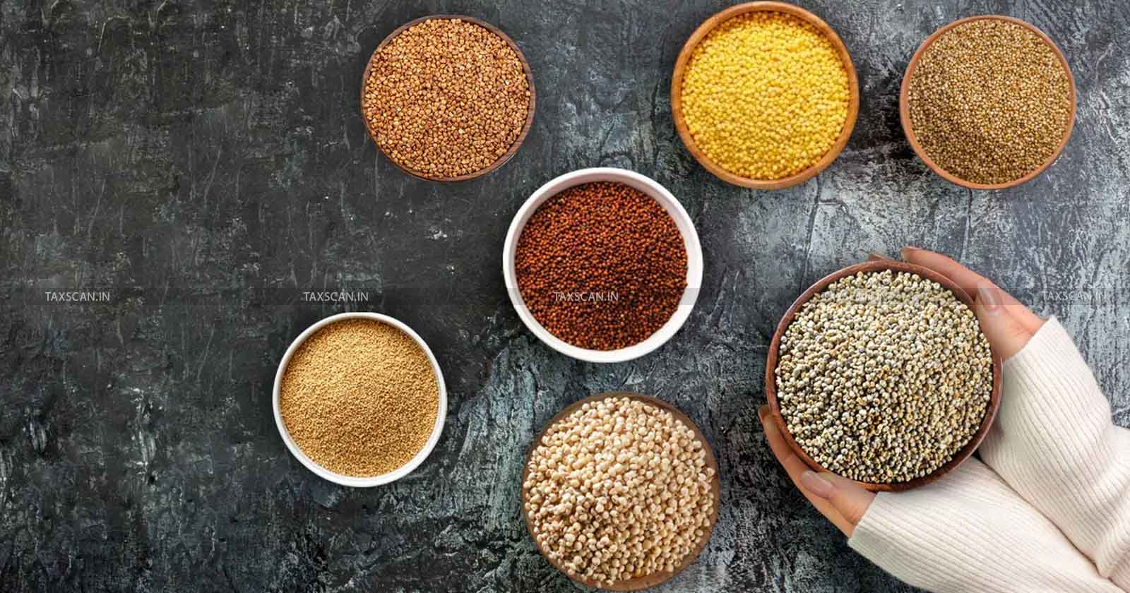 GST Council - Zero GST for Loose Millets - GST for Pre-Packaged - Labelled - taxscan