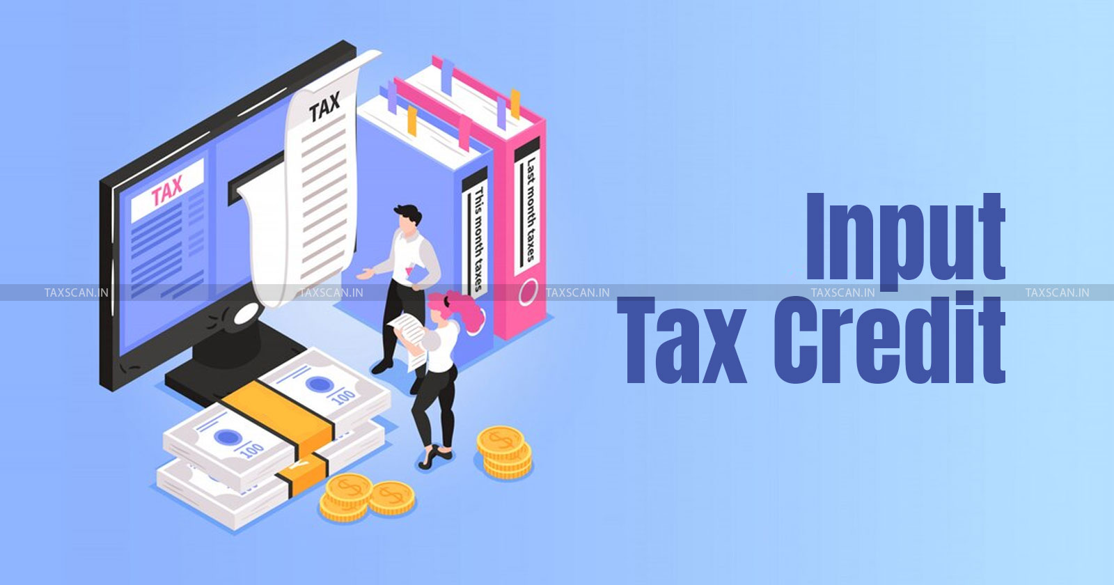 Refund - Unutilised ITC - ITC - Inverted Duty Structure - Duty - taxscan