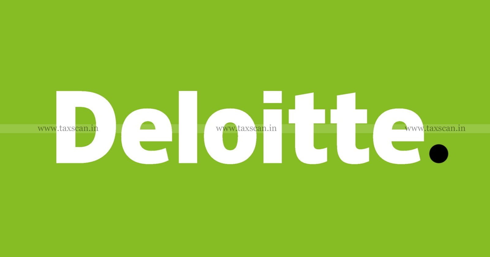 B.com Vacancy in Deloitte - CA Vacancy in Deloitte - MBA Vacancy in Deloitte - CA - MBA - B.COM - TAXSCAN