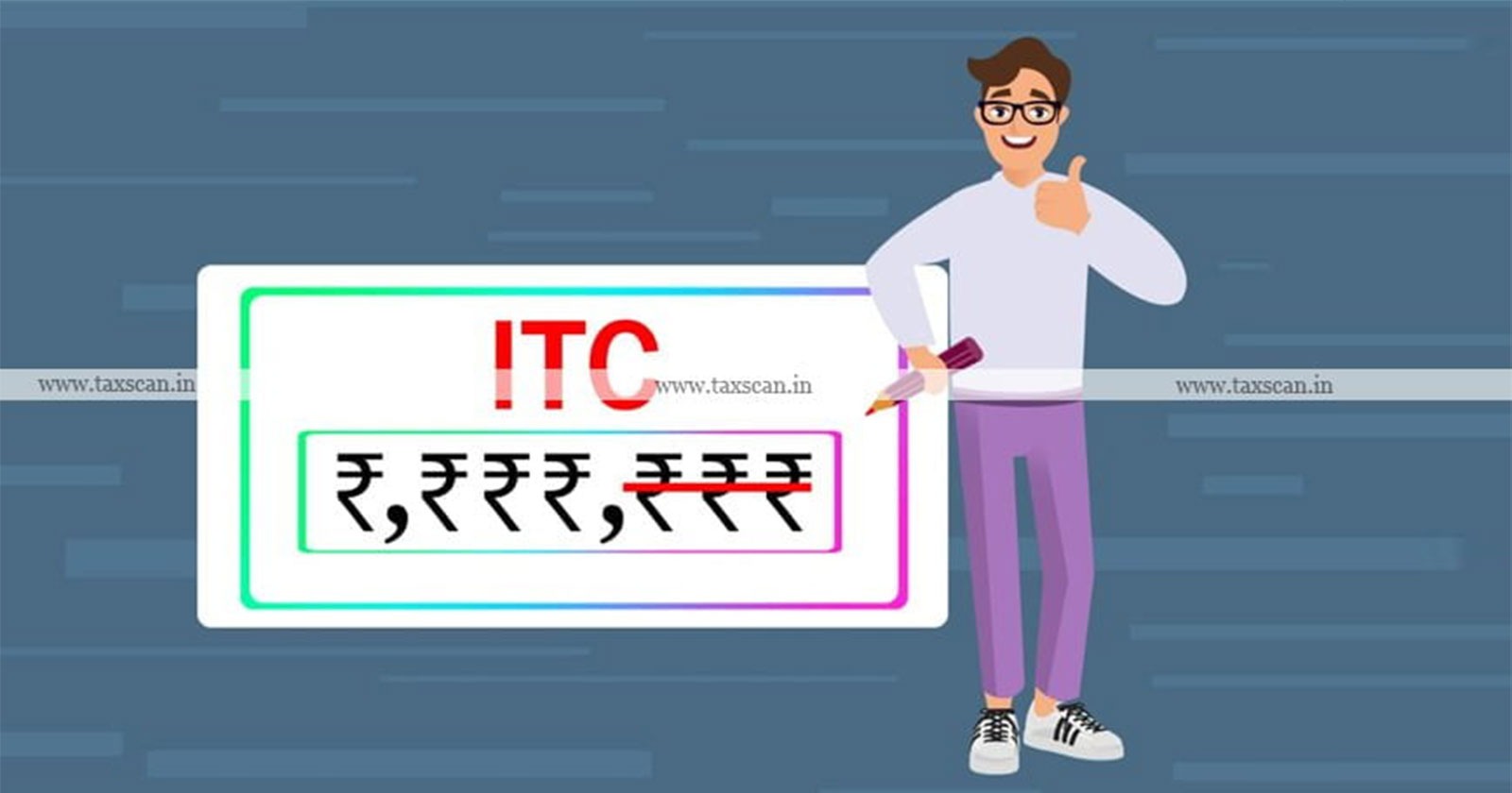 Input Tax Credit- Conundrum-GST Act - Judgements - ITC-TAXSCAN