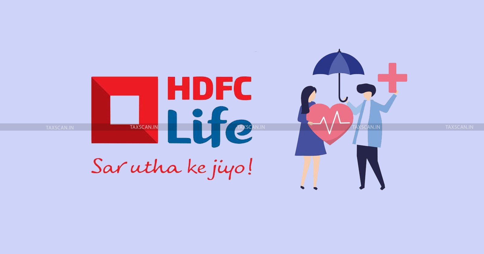 Life Insurance Business - Financial Statement -IRDA regulations-Taxation - ITAT grants relief - HDFC Life Insurance -TAXSCAN