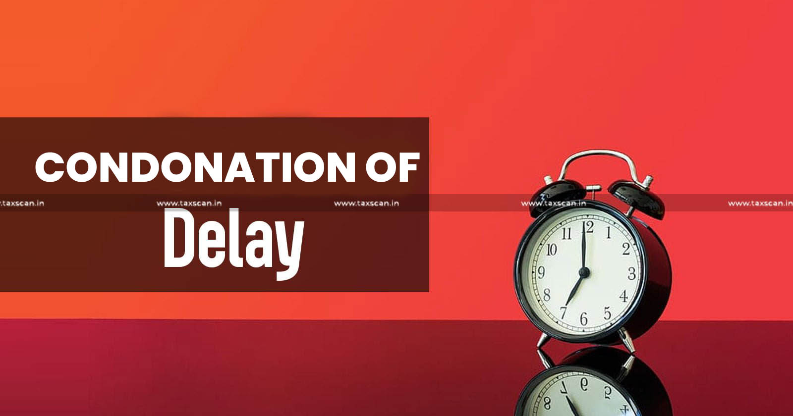 Delhi High Court - PCCIT - condonation of delay - TAXSCAN