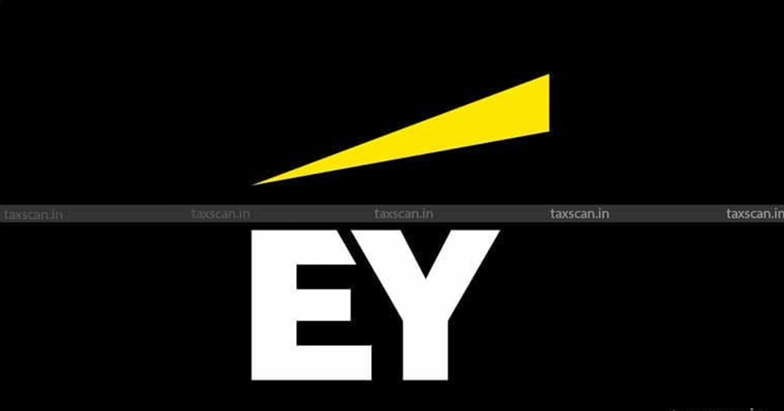 CA Inter - Vacancy in EY B.com vacancy in EY- CA - B.com - TAXSCAN