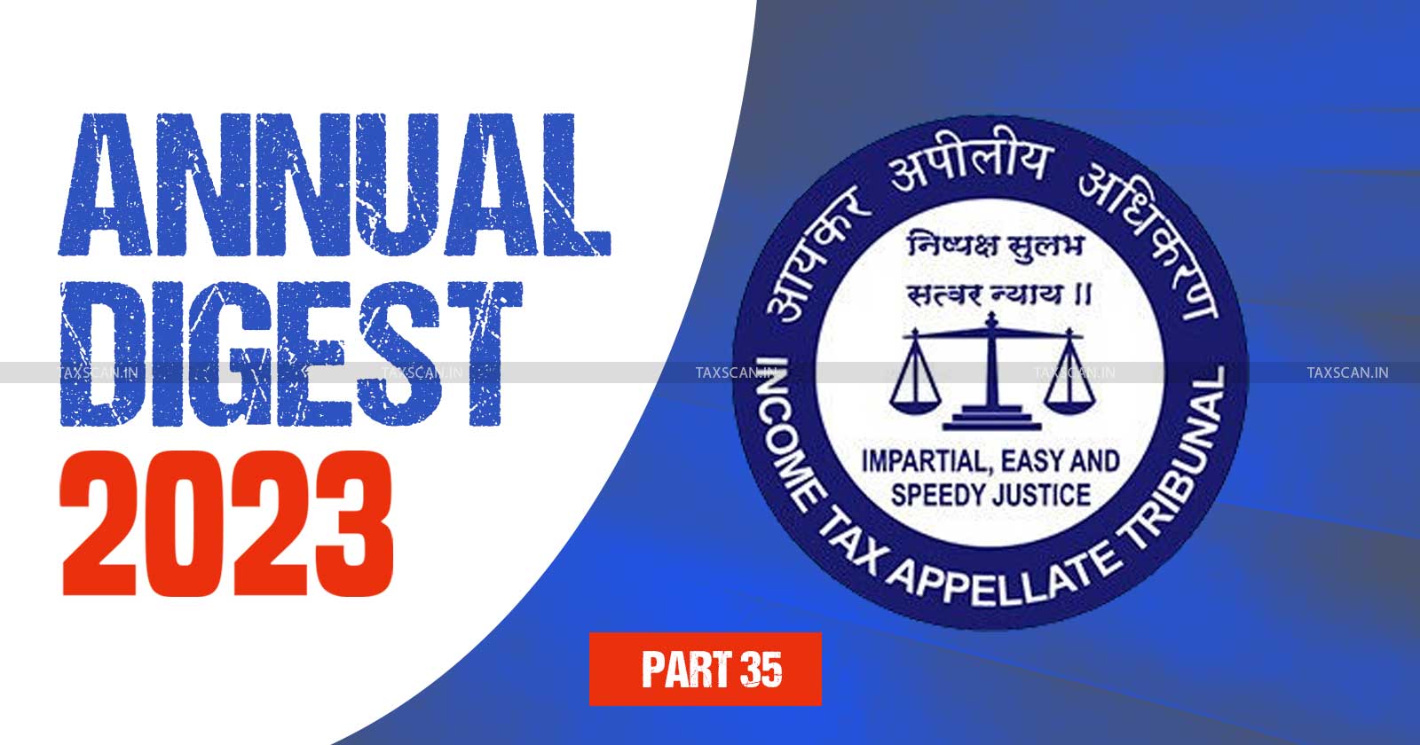 ITAT Annual Digest - Tax tribunal updates - ITAT decisions - Key tax judgments 2023 - ITAT Cases - Income Tax - taxscan