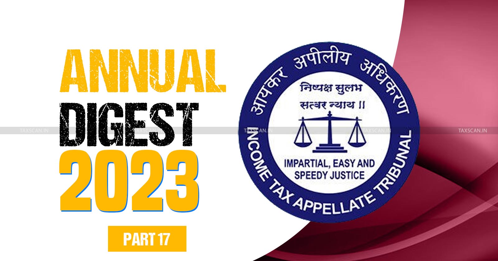 ITAT cases 2023 - Tax tribunal updates - Annual tax analysis - Income tax appeals - ITAT decisions 2023 - ITAT - ITAT Case - taxscan