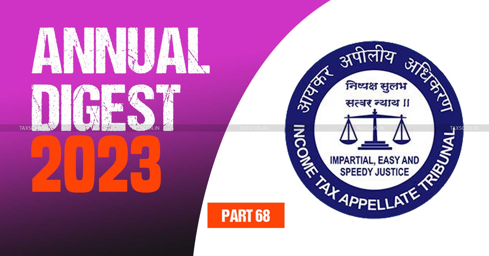 Income Tax - ITAT - ITAT news 2023 - Tax tribunal updates - Taxscan ITAT analysis - Tax tribunal decisions 2023 - TAXSCAN