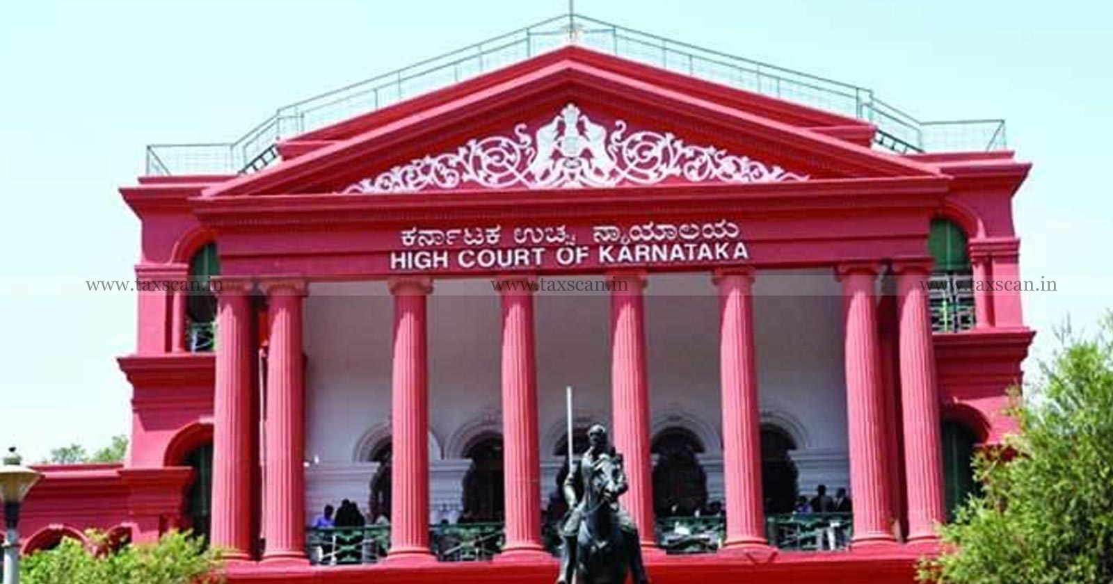 Karnataka High Court - Commissioner of Income Tax - TAXSCAN