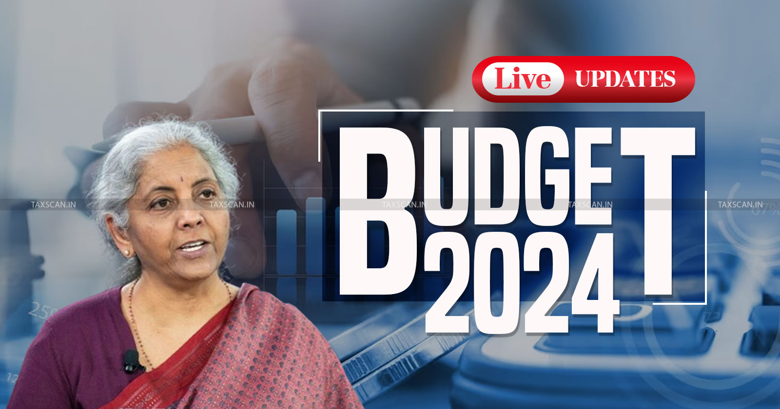 Live Updates - Budget 2024 - TAXSCAN