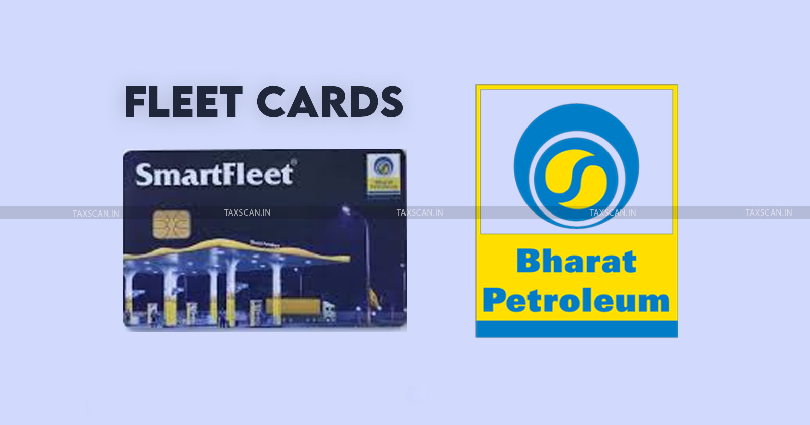 BPCL - CESTAT - CESTAT Chennai - Service Tax - BPCL Fleet card - Sale of Fleet Cards - taxscan