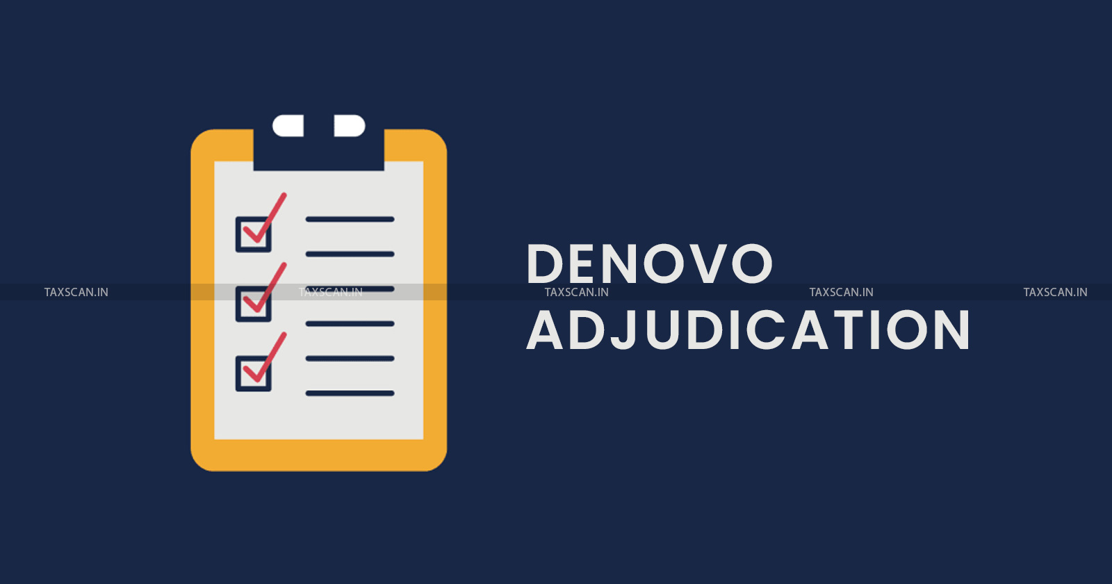 CESTAT-Customs-Excises-Service-tax-appellate-tribunal-Denovo-adjudication-TAXSCAN