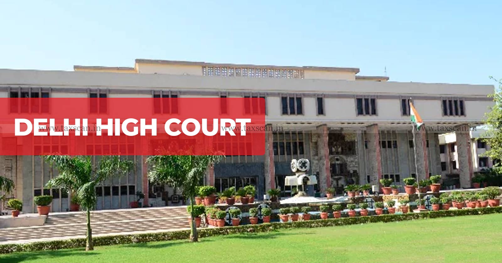 Delhi High Court - terms and conditions - digital agreement - Websites - hyperlink -TAXSCAN