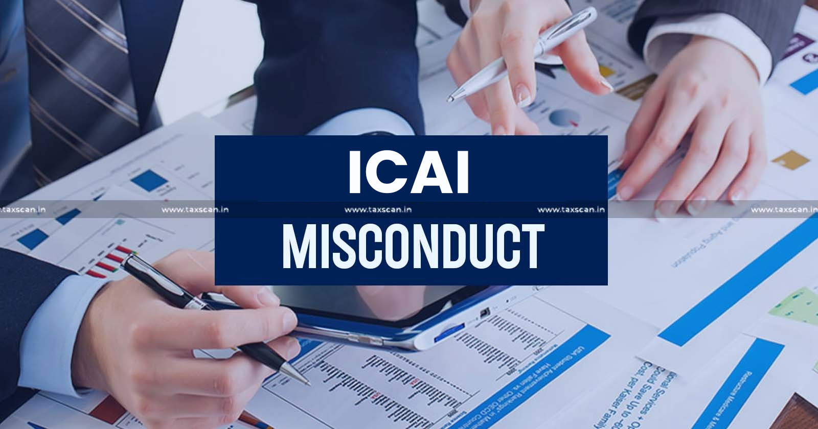 ICAI - CA - Professional Misconducts - Fine Imposed - taxscan