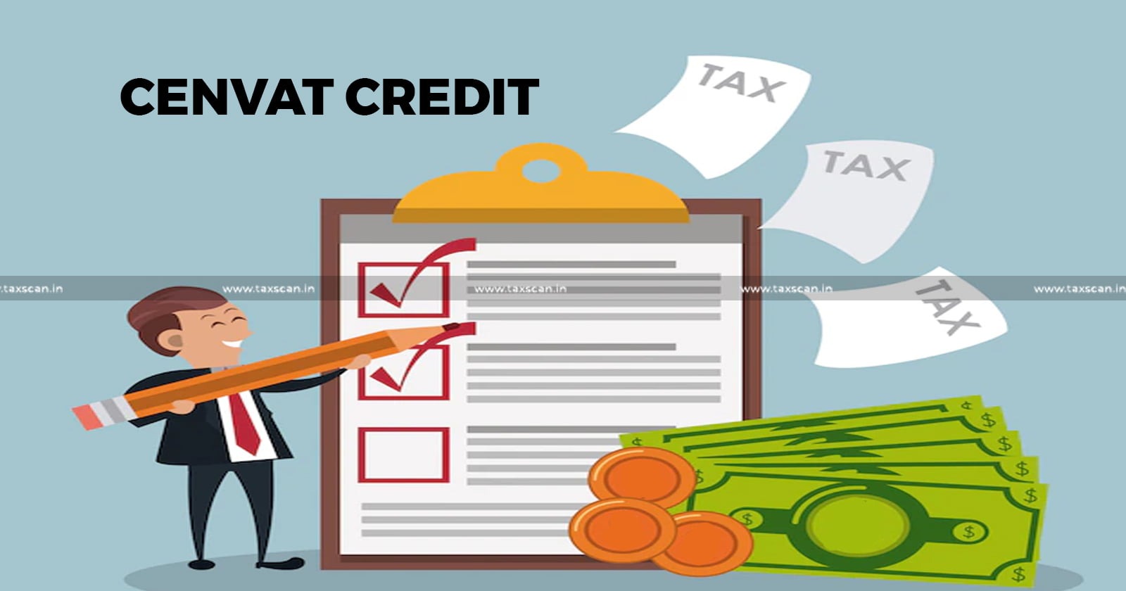 ITAT - ITAT Delhi - CENVAT - CENVAT Credit - Central Value Added Tax - Tax news - Taxscan