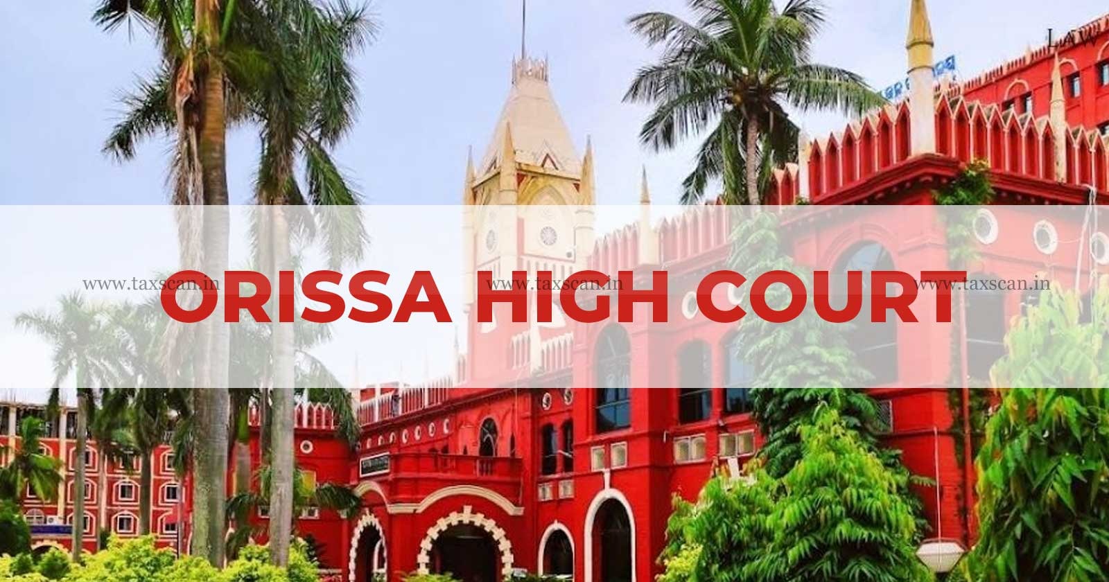 RTI Act - RTI - Orissa HC - Tax - Tax Evasion - Tax Evasion Petition - illegality or irregularity - taxscan